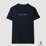 Camiseta Tenha Calma II | Algodão Peruano |