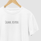 Camiseta Tenha Calma