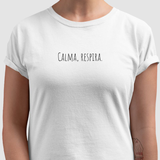 Camiseta Tenha Calma
