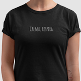 Camiseta Tenha Calma II