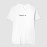 Camiseta Tenha Calma