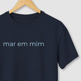Camiseta Mar Em Mim